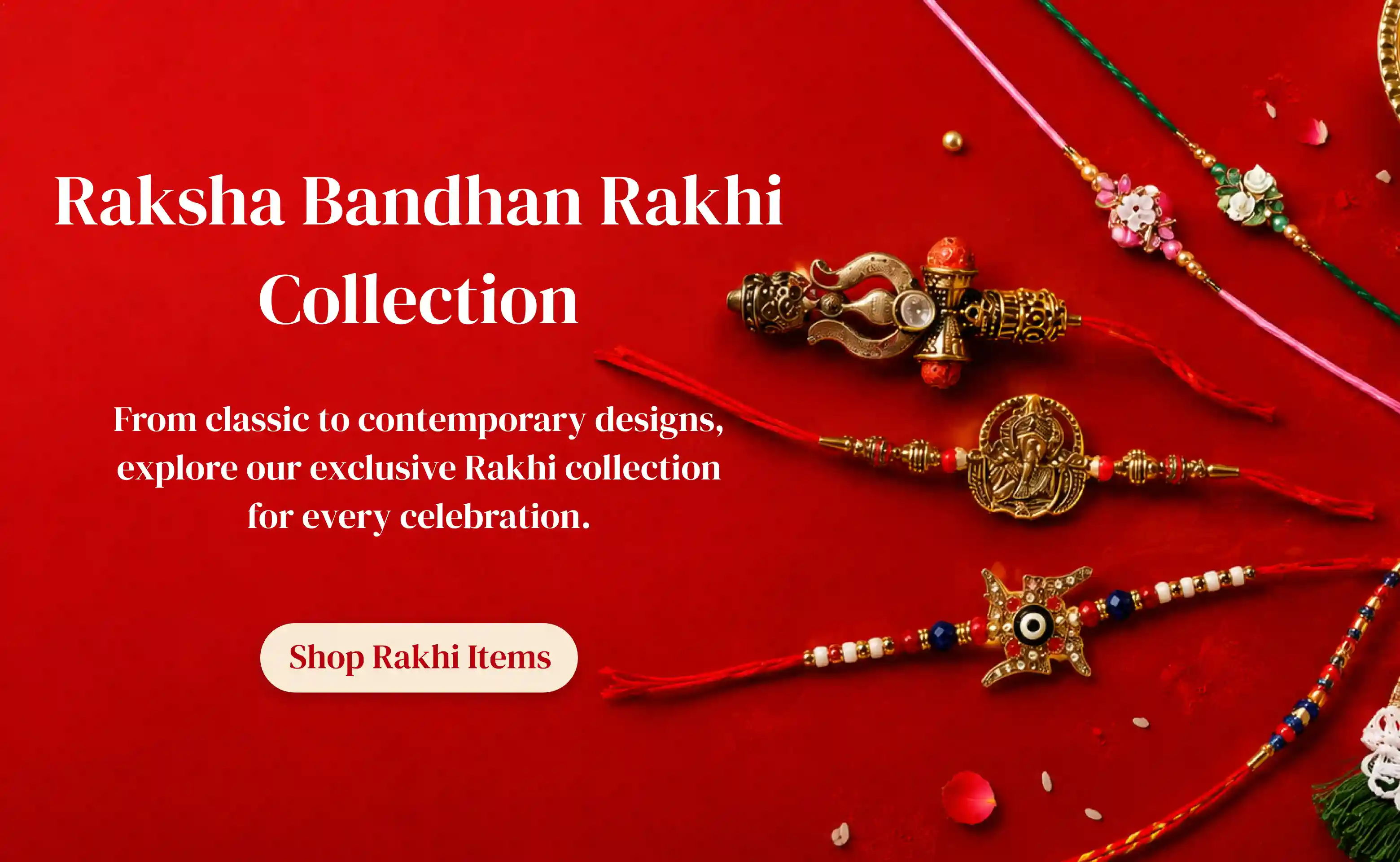 Raksha Bandhan Rakhi Collection banner showcasing diverse Rakhi bracelets on red, with "Shop Rakhi Items" text.